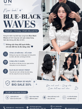 UN Hair × Sóng Lơi x Blue-Black Waves – Thanh lịch, trẻ trung và chuẩn vibe cuốn hút