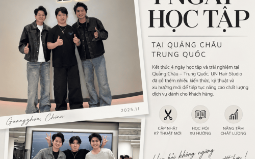 KẾT THÚC 4 NGÀY HỌC TẬP TẠI QUẢNG CHÂU – UN HAIR STUDIO TIẾP TỤC HÀNH TRÌNH NÂNG TẦM KỸ THUẬT