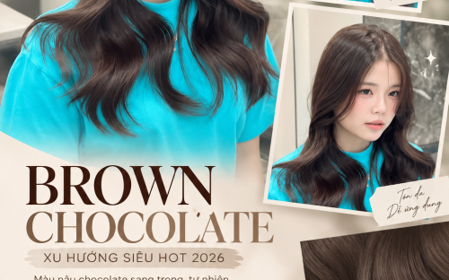 AI PHÙ HỢP VỚI MÀU TÓC BROWN CHOCOLATE? BÍ QUYẾT CHỌN MÀU NÂU SOCOLA TÔN DA