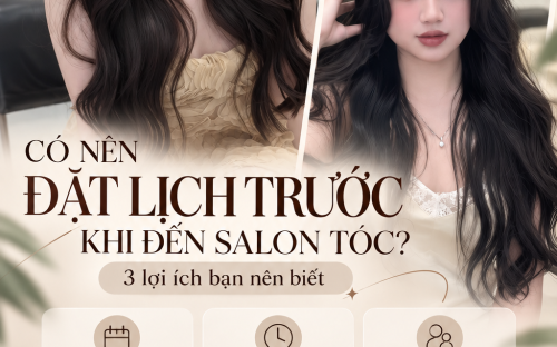 CÓ NÊN ĐẶT LỊCH TRƯỚC KHI ĐẾN SALON TÓC? 3 LỢI ÍCH BẠN NÊN BIẾT